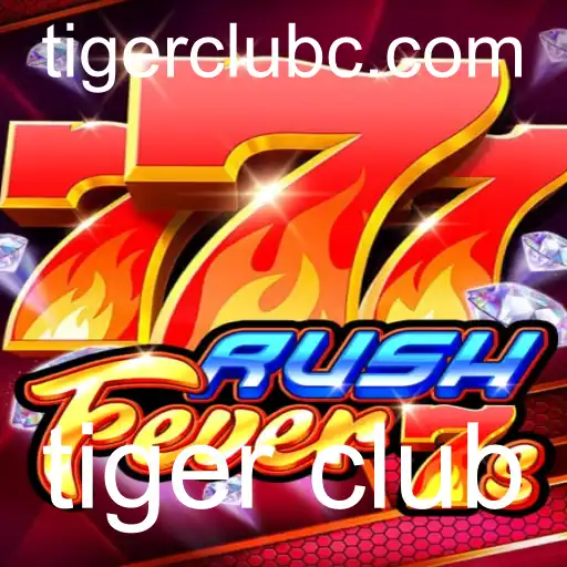 Explorando o Empolgante Universo do Jogo RushFever7s no Tiger Club